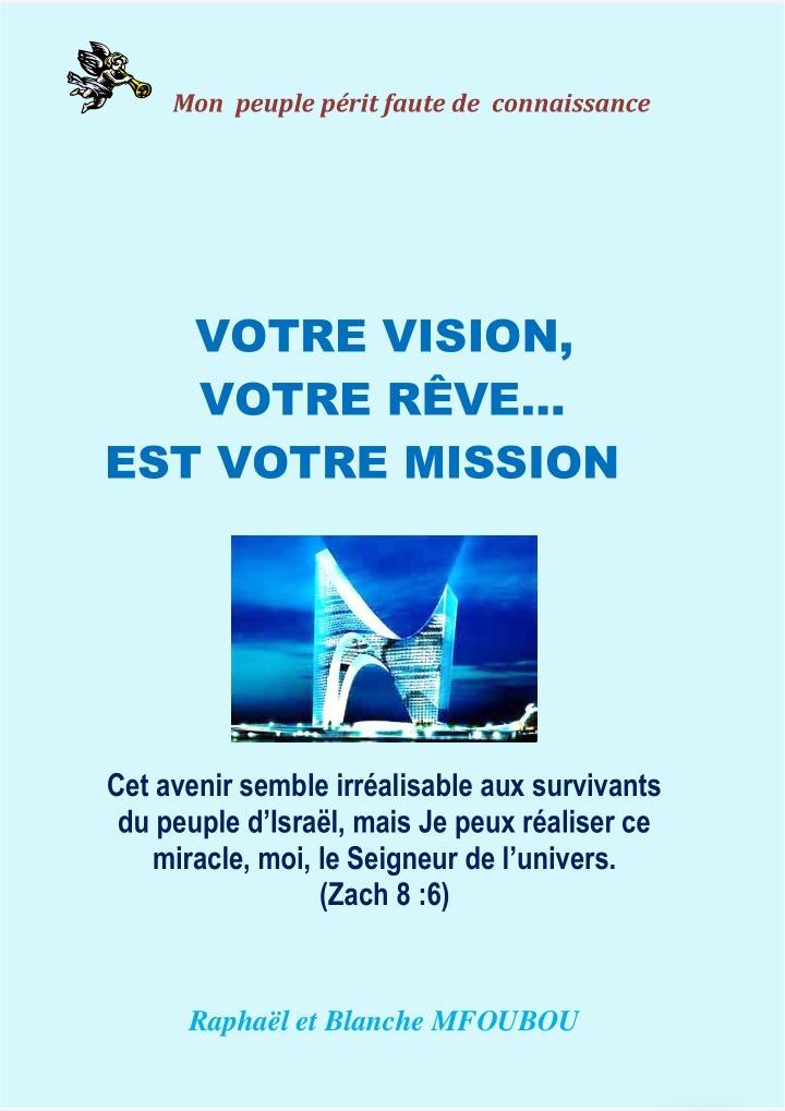 Votre vision, votre rêve est votre mission